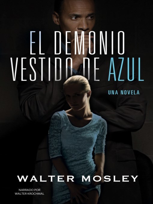 Title details for El demonio vestido de azul (Devil in the Blue Dress) by Walter Mosley - Available